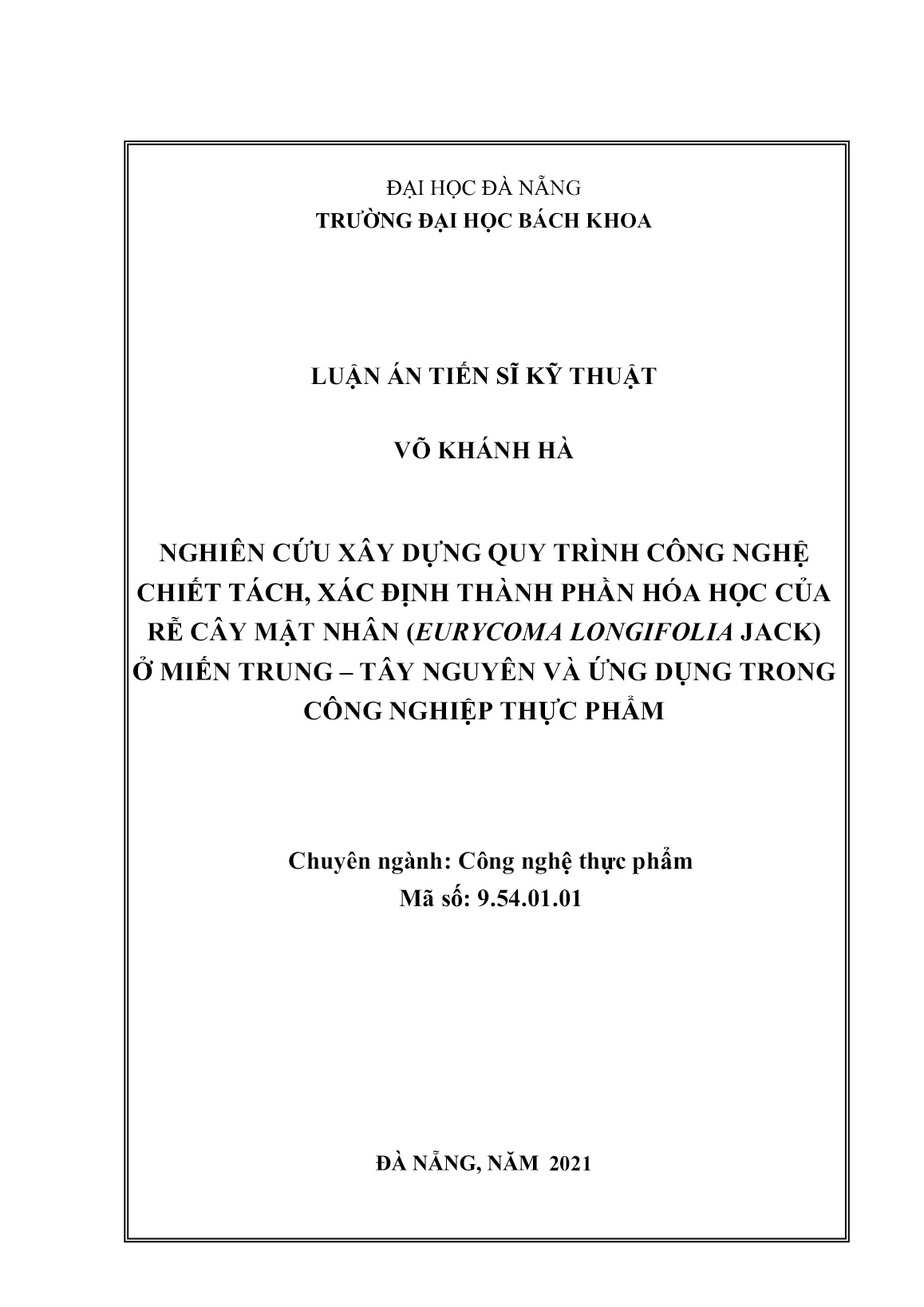 Luận án Nghiên cứu xây dựng quy trình công nghệ chiết tách, xác định thành phần hóa học của rễ cây mật nhân (eurycoma longifolia jack) ở miến Trung - Tây Nguyên và ứng dụng trong công nghiệp thực phẩm trang 2 Luận án Nghiên cứu xây dựng quy trình công nghệ chiết tách, xác định thành phần hóa học của rễ cây mật nhân (eurycoma longifolia jack) ở miến Trung - Tây Nguyên và ứng dụng trong công nghiệp thực phẩm trang 2