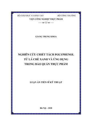 Luận án Nghiên cứu chiết tách polyphenol từ lá chè xanh và ứng dụng trong bảo quản thực phẩm