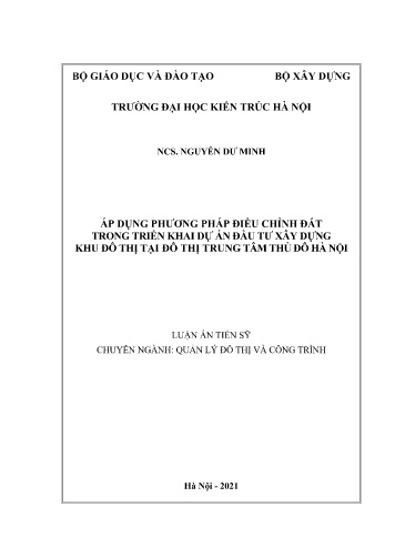 Luận án Áp dụng phương pháp điều chỉnh đất trong triển khai dự án đầu tư xây dựng khu đô thị tại đô thị trung tâm Thủ đô Hà Nội