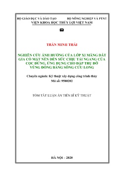 Luận án Nghiên cứu ảnh hưởng của lớp xi măng đất gia cố mặt nền đến sức chịu tải ngang của cọc đứng, ứng dụng cho đập trụ đỡ vùng Đồng bằng sông Cửu Long