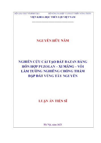 Luận án Nghiên cứu cải tạo đất bazan bằng hỗn hợp puzolan – xi măng – vôi làm tường nghiêng chống thấm đập đất vùng Tây Nguyên