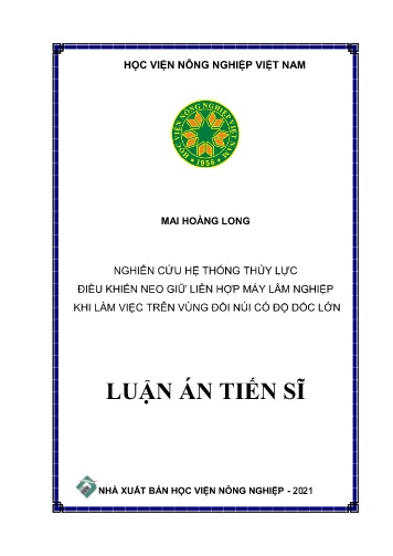 Luận án Nghiên cứu hệ thống thủy lực điều khiển neo giữ liên hợp máy lâm nghiệp khi làm việc trên vùng đồi núi có độ dốc lớn