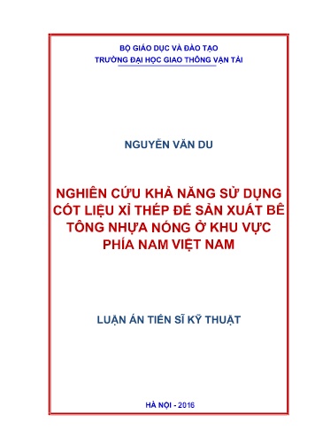 Luận án Nghiên cứu khả năng sử dụng cốt liệu xỉ thép để sản xuất bê tông nhựa nóng ở khu vực phía Nam Việt Nam