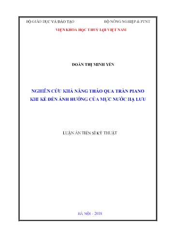 Luận án Nghiên cứu khả năng tháo qua tràn piano khi kể đến ảnh hưởng của mực nước hạ lưu