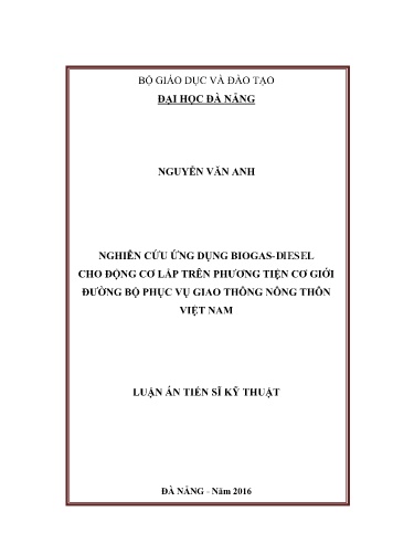 Luận án Nghiên cứu ứng dụng biogas-diesel cho động cơ lắp trên phương tiện cơ giới đường bộ phục vụ giao thông nông thôn Việt Nam