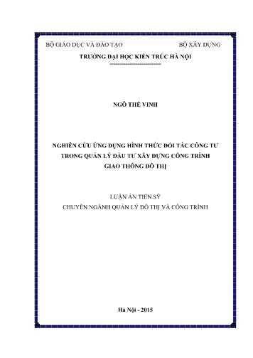 Luận án Nghiên cứu ứng dụng hình thức đối tác công tư trong quản lý đầu tư xây dựng công trình giao thông đô thị