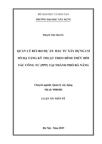 Luận án Quản lý rủi ro dự án đầu tư xây dựng cơ sở hạ tầng kỹ thuật theo hình thức đối tác công tư (PPP) tại Thành phố Đà Nẵng