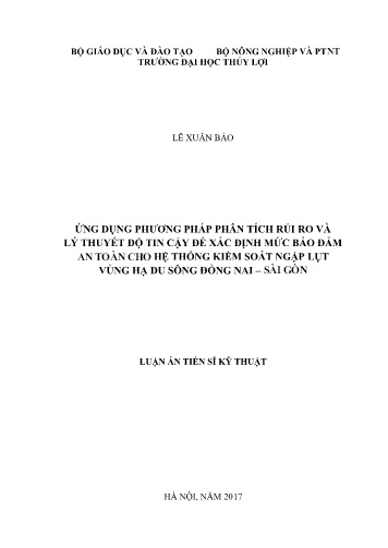 Luận án Ứng dụng phương pháp phân tích rủi ro và lý thuyết độ tin cậy để xác định mức bảo đảm an toàn cho hệ thống kiểm soát ngập lụt vùng hạ du sông Đồng Nai – Sài Gòn