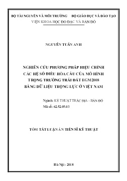 Tóm tắt Luận án Nghiên cứu phương pháp hiệu chỉnh các hệ số điều hòa cầu của mô hình trọng trường trái đất EGM2008 bằng dữ liệu trọng lực ở Việt Nam