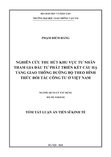 Tóm tắt Luận án Nghiên cứu thu hút khu vực tư nhân tham gia đầu tư phát triển kết cấu hạ tầng giao thông đường bộ theo hình thức đối tác công tư ở Việt Nam