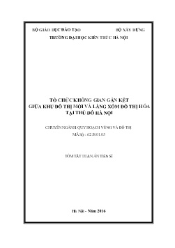 Tóm tắt Luận án Tổ chức không gian gắn kết giữa khu đô thị mới và làng xóm đô thị hóa tại Thủ đô Hà Nội