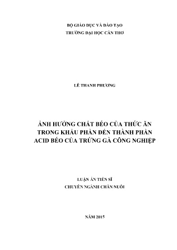 Luận án Ảnh hưởng chất béo của thức ăn trong khẩu phần đến thành phần acid béo của trứng gà công nghiệp