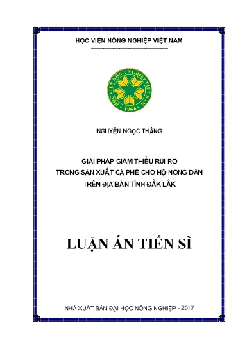 Luận án Giải pháp giảm thiểu rủi ro trong sản xuất cà phê cho hộ nông dân trên địa bàn tỉnh Đắk Lắk Luận án Giải pháp giảm thiểu rủi ro trong sản xuất cà phê cho hộ nông dân trên địa bàn tỉnh Đắk Lắk