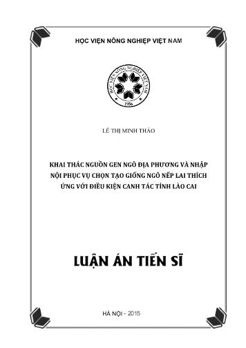 Luận án Khai thác nguồn gen ngô địa phương và nhập nội phục vụ chọn tạo giống ngô nếp lai thích ứng với điều kiện canh tác tỉnh Lào Cai Luận án Khai thác nguồn gen ngô địa phương và nhập nội phục vụ chọn tạo giống ngô nếp lai thích ứng với điều kiện canh tác tỉnh Lào Cai