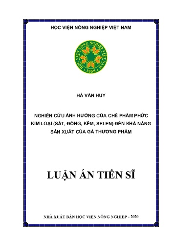 Luận án Nghiên cứu ảnh hưởng của chế phẩm phức kim loại (sắt, đồng, kẽm, selen) đến khả năng sản xuất của gà thương phẩm