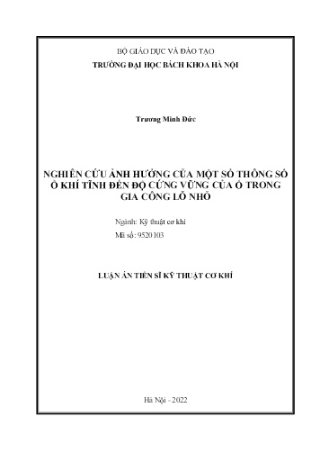 Luận án Nghiên cứu ảnh hưởng của một số thông số ổ khí tĩnh đến độ cứng vững của ổ trong gia công lỗ nhỏ Luận án Nghiên cứu ảnh hưởng của một số thông số ổ khí tĩnh đến độ cứng vững của ổ trong gia công lỗ nhỏ