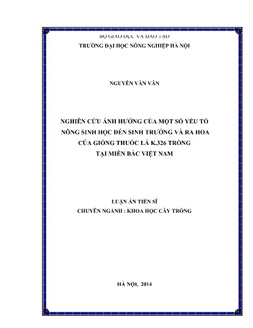 Luận án Nghiên cứu ảnh hưởng của một số yếu tố nông sinh học đến sinh trưởng và ra hoa của giống thuốc lá K.326 trồng tại miền Bắc Việt Nam