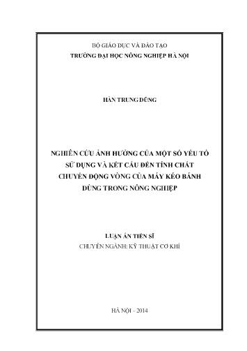 Luận án Nghiên cứu ảnh hưởng của một số yếu tố sử dụng và kết cấu đến tính chất chuyển động vòng của máy kéo bánh dùng trong nông nghiệp