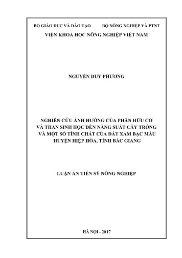 Luận án Nghiên cứu ảnh hưởng của phân hữu cơ và than sinh học đến năng suất cây trồng và một số tính chất của đất xám bạc màu huyện Hiệp Hòa, tỉnh Bắc Giang Luận án Nghiên cứu ảnh hưởng của phân hữu cơ và than sinh học đến năng suất cây trồng và một số tính chất của đất xám bạc màu huyện Hiệp Hòa, tỉnh Bắc Giang