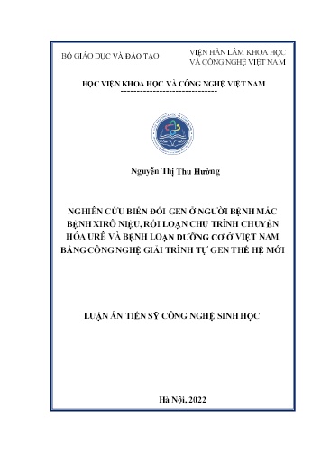 Luận án Nghiên cứu biến đổi gen ở người bệnh mắc bệnh xirô niệu, rối loạn chu trình chuyển hóa urê và bệnh loạn dưỡng cơ ở Việt Nam bằng công nghệ giải trình tự gen thế hệ mới Luận án Nghiên cứu biến đổi gen ở người bệnh mắc bệnh xirô niệu, rối loạn chu trình chuyển hóa urê và bệnh loạn dưỡng cơ ở Việt Nam bằng công nghệ giải trình tự gen thế hệ mới
