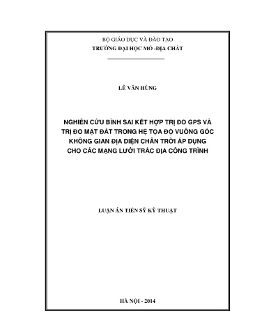 Luận án Nghiên cứu bình sai kết hợp trị đo GPS và trị đo mặt đất trong hệ tọa độ vuông góc không gian địa diện chân trời áp dụng cho các mạng lưới trắc địa công trình