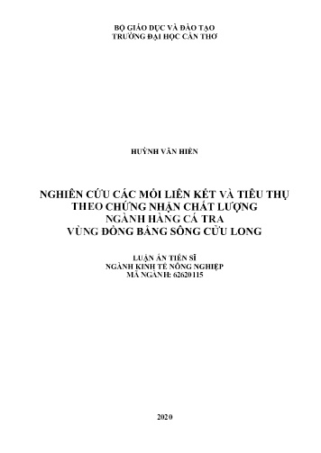 Luận án Nghiên cứu các mối liên kết và tiêu thụ theo chứng nhận chất lượng ngành hàng cá tra vùng đồng bằng sông Cửu Long