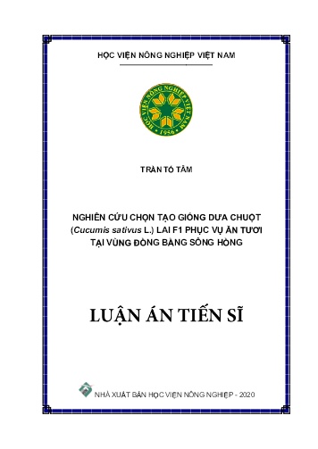 Luận án Nghiên cứu chọn tạo giống dưa chuột (Cucumis sativus L.) lai F1 phục vụ ăn tươi tại vùng đồng bằng sông Hồng