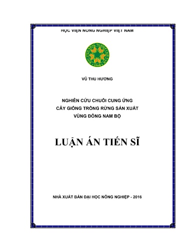 Luận án Nghiên cứu chuỗi cung ứng cây giống trồng rừng sản xuất vùng Đông Nam Bộ
