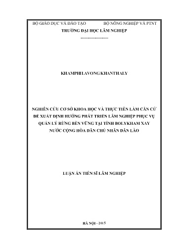 Luận án Nghiên cứu cơ sở khoa học và thực tiễn làm căn cứ đề xuất định hướng phát triển lâm nghiệp phục vụ quản lý rừng bền vững tại tỉnh Bolykham xay nước Cộng hòa Dân chủ nhân dân Lào