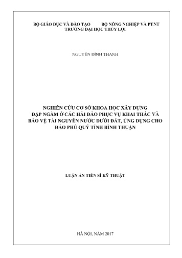 Luận án Nghiên cứu cơ sở khoa học xây dựng đập ngầm ở các hải đảo phục vụ khai thác và bảo vệ tài nguyên nước dưới đất, ứng dụng cho đảo phú quý tỉnh Bình Thuận