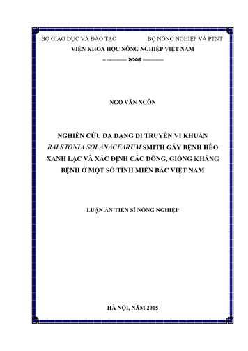 Luận án Nghiên cứu đa dạng di truyền vi khuẩn ralstonia solanacearum smith gây bệnh héo xanh lạc và xác định các dòng, giống kháng bệnh ở một số tỉnh miền Bắc Việt Nam