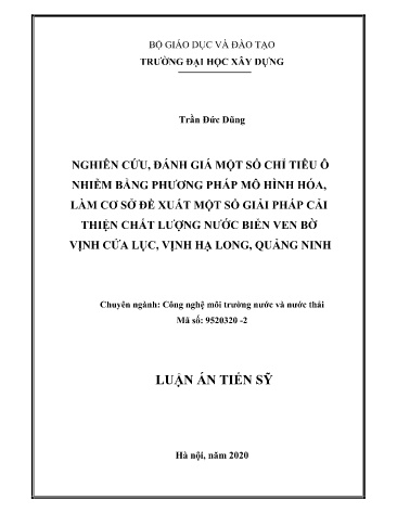 Luận án Nghiên cứu, đánh giá một số chỉ tiêu ô nhiễm bằng phương pháp mô hình hóa, làm cơ sở đề xuất một số giải pháp cải thiện chất lượng nước biển ven bờ vịnh Cửa Lục, vịnh Hạ Long, Quảng Ninh