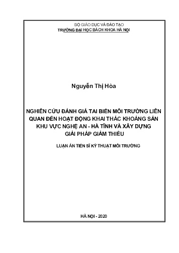 Luận án Nghiên cứu đánh giá tai biến môi trường liên quan đến hoạt động khai thác khoáng sản khu vực Nghệ An - Hà Tĩnh và xây dựng giải pháp giảm thiểu