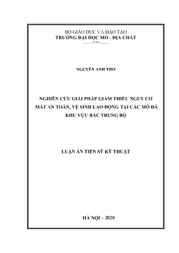 Luận án Nghiên cứu giải pháp giảm thiểu nguy cơ mất an toàn, vệ sinh lao động tại các mỏ đá khu vực Bắc Trung Bộ