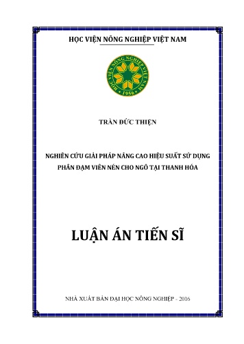 Luận án Nghiên cứu giải pháp nâng cao hiệu suất sử dụng phân đạm viên nén cho ngô tại Thanh Hóa