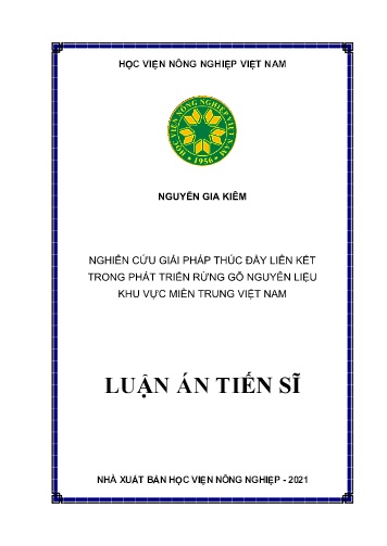 Luận án Nghiên cứu giải pháp thúc đẩy liên kết trong phát triển rừng gỗ nguyên liệu khu vực miền Trung Việt Nam Luận án Nghiên cứu giải pháp thúc đẩy liên kết trong phát triển rừng gỗ nguyên liệu khu vực miền Trung Việt Nam
