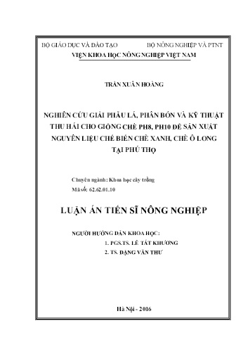 Luận án Nghiên cứu giải phẫu lá, phân bón và kỹ thuật thu hái cho giống chè PH8, PH10 để sản xuất nguyên liệu chế biến chè xanh, chè ô long tại Phú Thọ