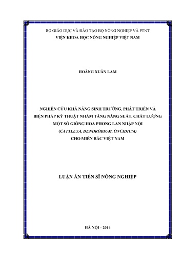 Luận án Nghiên cứu khả năng sinh trưởng, phát triển và biện pháp kỹ thuật nhằm tăng năng suất, chất lượng một số giống hoa phong lan nhập nội (cattleya, dendrobium, oncidium) cho miền Bắc Việt Nam