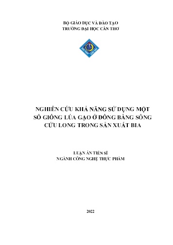 Luận án Nghiên cứu khả năng sử dụng một số giống lúa gạo ở đồng bằng sông Cửu Long trong sản xuất bia