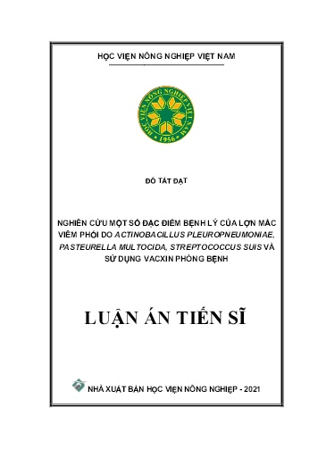 Luận án Nghiên cứu một số đặc điểm bệnh lý của lợn mắc viêm phổi do Actinobacillus Pleuropneumoniae, Pasteurella Multocida, Streptococcus Suis và sử dụng vacxin phòng bệnh