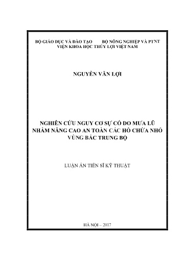 Luận án Nghiên cứu nguy cơ sự cố do mưa lũ nhằm nâng cao an toàn các hồ chứa nhỏ vùng Bắc Trung Bộ