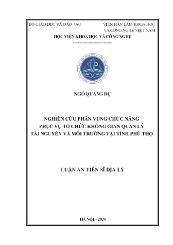 Luận án Nghiên cứu phân vùng chức năng phục vụ tổ chức không gian quản lý tài nguyên và môi trường tại tỉnh Phú Thọ Luận án Nghiên cứu phân vùng chức năng phục vụ tổ chức không gian quản lý tài nguyên và môi trường tại tỉnh Phú Thọ