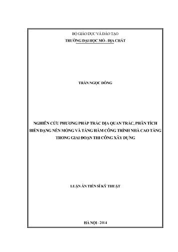 Luận án Nghiên cứu phương pháp trắc địa quan trắc, phân tích biến dạng nền móng và tầng hầm công trình nhà cao tầng trong giai đoạn thi công xây dựng Luận án Nghiên cứu phương pháp trắc địa quan trắc, phân tích biến dạng nền móng và tầng hầm công trình nhà cao tầng trong giai đoạn thi công xây dựng