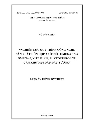 Luận án Nghiên cứu quy trình công nghệ sản xuất hỗn hợp axít béo omega 3 và omega 6, vitamin e, phytosterol từ cặn khử mùi dầu đậu tương
