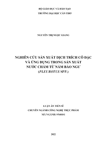Luận án Nghiên cứu sản xuất dịch trích cô đặc và ứng dụng trong sản xuất nước chấm từ nấm bào ngư (pleurotus spp.) Luận án Nghiên cứu sản xuất dịch trích cô đặc và ứng dụng trong sản xuất nước chấm từ nấm bào ngư (pleurotus spp.)