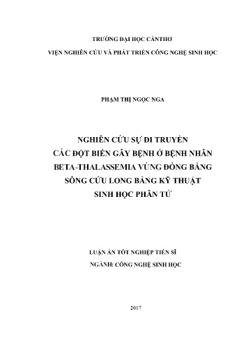 Luận án Nghiên cứu sự di truyền các đột biến gây bệnh ở bệnh nhân Beta-thalassemia vùng đồng bằng sông Cửu Long bằng kỹ thuật sinh học phân tử