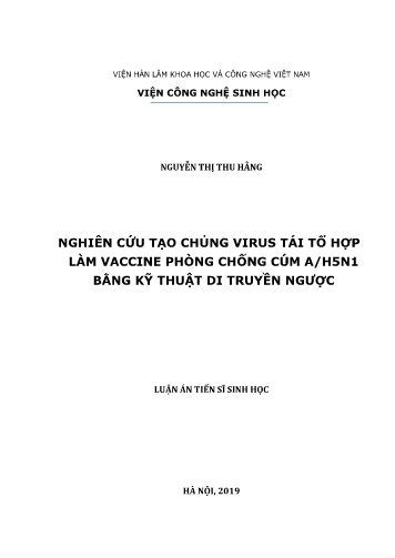 Luận án Nghiên cứu tạo chủng virus tái tổ hợp làm vaccine phòng chống cúm A/H5N1 bằng kỹ thuật di truyền ngược Luận án Nghiên cứu tạo chủng virus tái tổ hợp làm vaccine phòng chống cúm A/H5N1 bằng kỹ thuật di truyền ngược