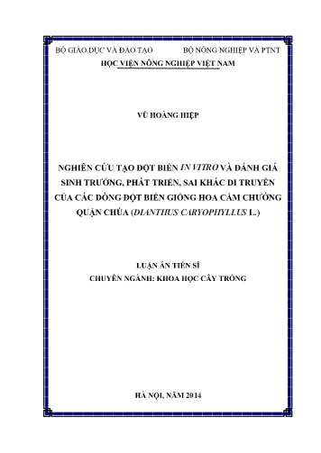 Luận án Nghiên cứu tạo đột biến in vitro và đánh giá sinh trưởng, phát triển, sai khác di truyền của các dòng đột biến giống hoa cẩm chướng quận chúa (dianthus caryophyllus L.)