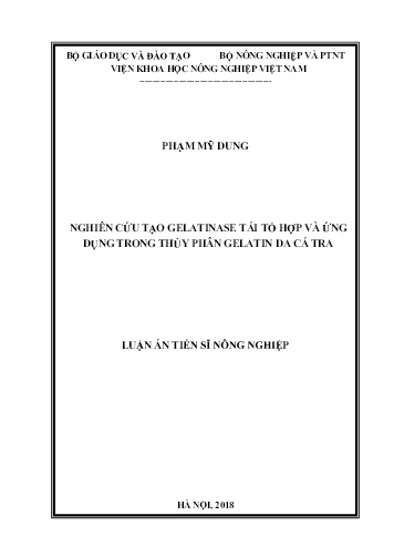 Luận án Nghiên cứu tạo gelatinase tái tổ hợp và ứng dụng trong thủy phân gelatin da cá tra