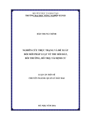 Luận án Nghiên cứu thực trạng và đề xuất đổi mới pháp luật về thu hồi đất, bồi thường, hỗ trợ, tái định cư